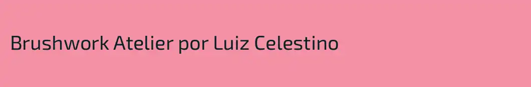 Brushwork Atelier por Luiz Celestino
